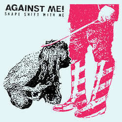 Against Me! "Shape Shift With Me" CD