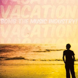 Bomb The Music Industry "Vacation" LP