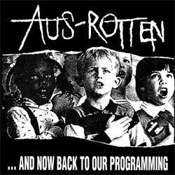 Aus Rotten "...And Now Back To Our Programming" LP
