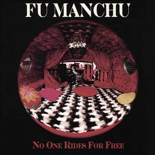 Fu Manchu "No One Rides For Free" LP