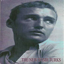 The New Bomb Turks "Stick It Out" 7"