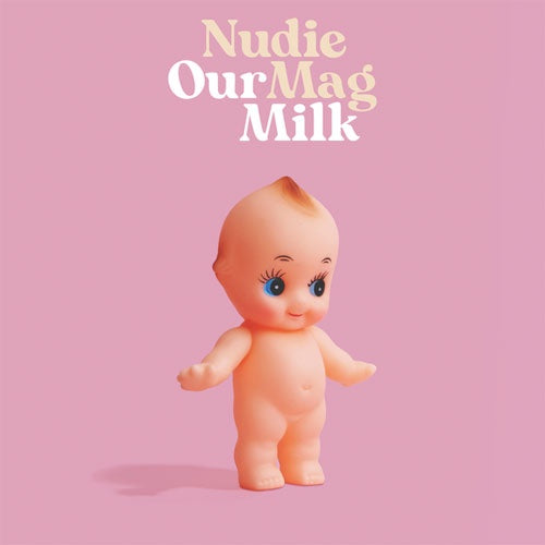 Nudie Mag "Our Milk" LP