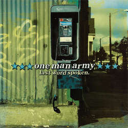 One Man Army "Last Word Spoken" LP