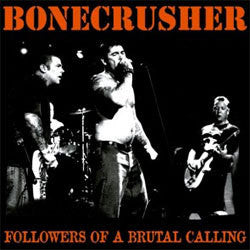 Bonecrusher "Followers Of A Brutal Calling" LP
