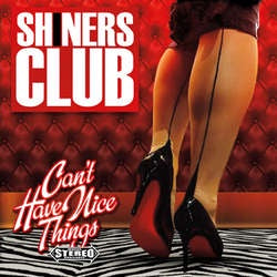 Shiner's Club "Can't Have Nice Things" LP