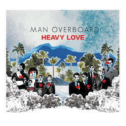 Man Overboard "Heavy Love" CD