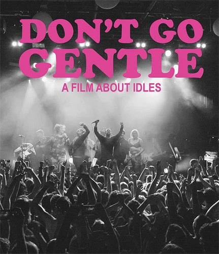 Idles "Don't Go Gentle: A Film About Idles" DVD
