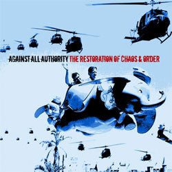 Against All Authority "Restoration Of Chaos And Order" LP