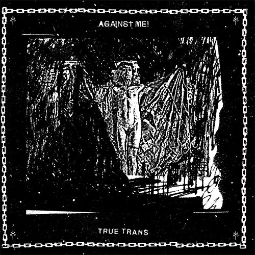 Against Me! "True Trans" 7"