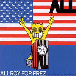 All "Allroy For Prez" 12"