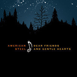 American Steel "Dear Friends and Gentle Hearts"CD