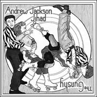 Andrew Jackson Jihad/The Gunshy "<i>split</i>" 7"