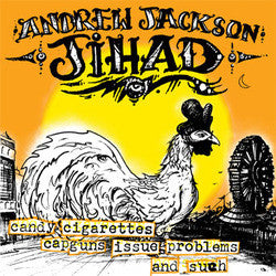 Andrew Jackson Jihad "Candy Cigarettes Capguns.." LP