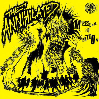 The Annihilated "Submission to Annihilation" LP