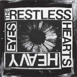 The Restless Hearts "Heavy Eyes" 7"