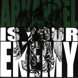 Arkangel "Is Your Enemy" CD