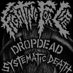 Dropdead / Systematic Death "Split" 7"