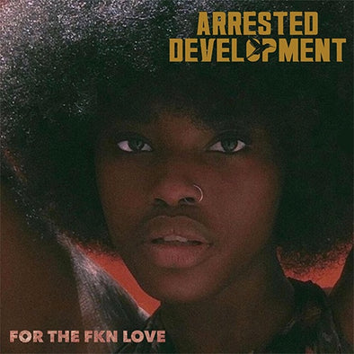 Arrested Development "For The Fkn Love" 2xLP