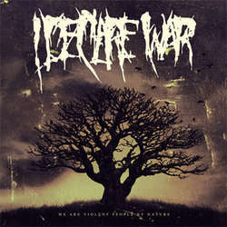 I Declare War "We Are Violent People By Nature" CD