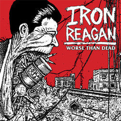 Iron Reagan "Worse Than Dead" LP