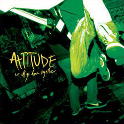 Attitude 'We All Go Down Together" CD