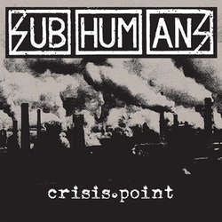 Subhumans "Crisis Point" CD