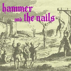 Hammer And The Nails "Self Titled" CD