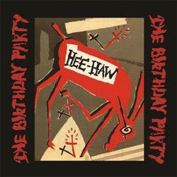 The Birthday Party "Hee-Haw" LP