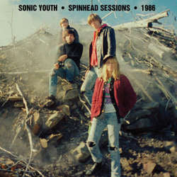 Sonic Youth "Spinhead Sessions 1986" LP