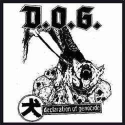 D.O.G. "Declaration Of Genocide" 7"