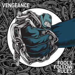 Vengeance "Fools Follow Rules" LP