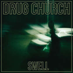 Drug Church "Swell" 12"