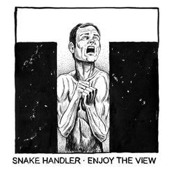 Snake Handler "Enjoy The View" 7"