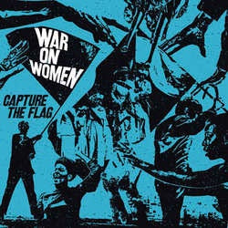 War On Women "Capture The Flag" LP