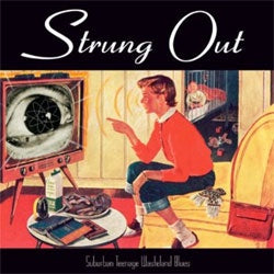 Strung Out "Suburban Teenage Wasteland Blues" CD