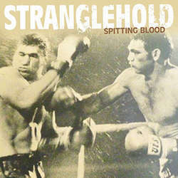 Stranglehold "Spitting Blood" 7"