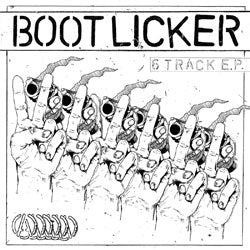 Bootlicker "6 Track EP" 7"