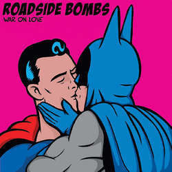 Roadside Bombs "War On Love" 7"