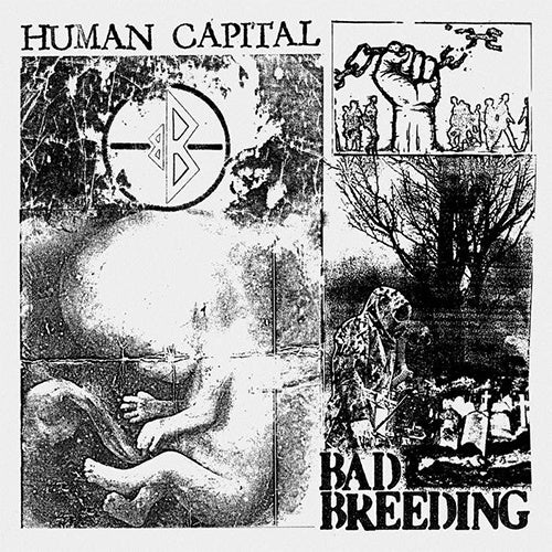 Bad Breeding “Human Capital” LP