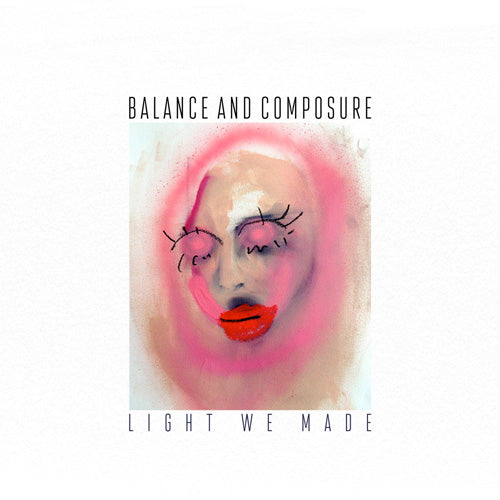 Balance And Composure "Light We Made" LP