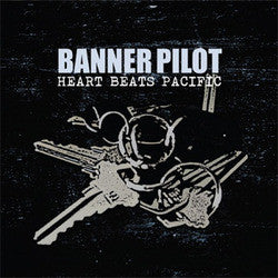 Banner Pilot "Heart Beats Pacific" LP