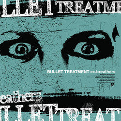 Bullet Treatment "Ex-Breathers" CDep