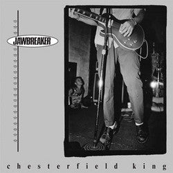 Jawbreaker "Chesterfield King" 12"