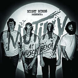 Night Birds "Mutiny At Muscle Beach" CD
