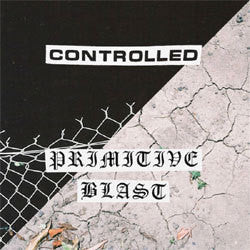 Primitive Blast / Controlled "Split" 7"