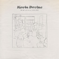 Kevin Devine "We Are Who We've Always Been" LP