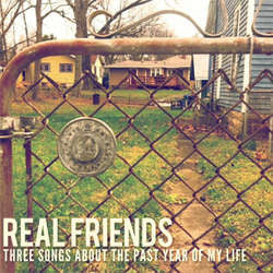 Real Friends "Three Songs About The Past Year Of My Life" 7"
