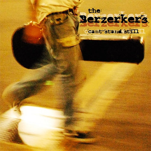 The Berzerkers "Can't Stand Still" LP