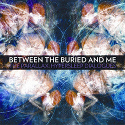 Between The Buried & Me "The Parallax: Hypersleep Dialogues"