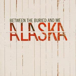 Between The Buried And Me "Alaska" CD